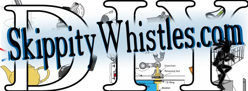 The words SkippityWhistles.com superimposed over tools and DIY procedure illustrations.